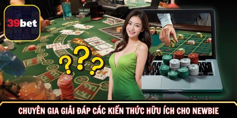Chuyên gia giải đáp các kiến thức hữu ích cho newbie