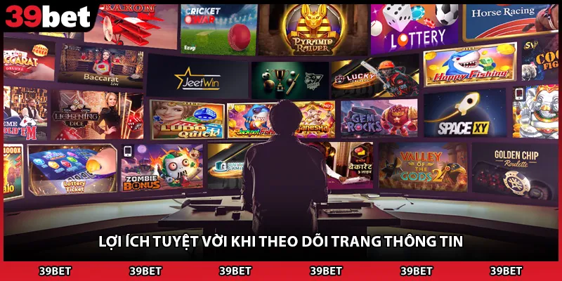 Lợi ích tuyệt vời khi theo dõi trang thông tin